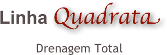 Linha Quadrata
Drenagem Total
